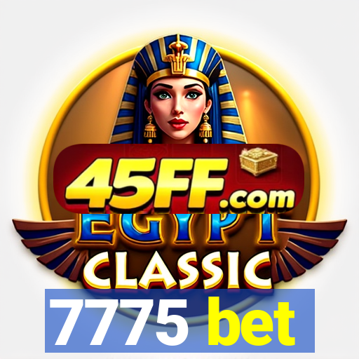7775 bet